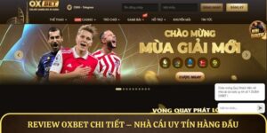 Review OXBET Chi Tiết – Nhà Cái Uy Tín Hàng Đầu
