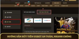 Hướng Dẫn Rút Tiền OXBET An Toàn, Nhanh Chóng