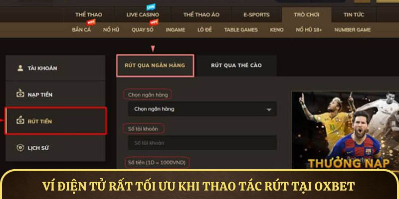 Ví điện tử rất tối ưu khi thao tác rút tại OXBET